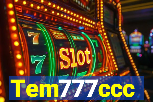 Tem777ccc