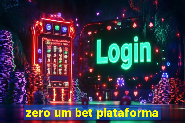 zero um bet plataforma