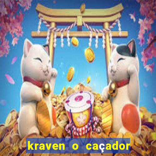 kraven o caçador filme completo dublado download