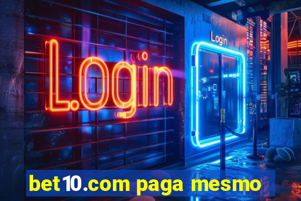 bet10.com paga mesmo