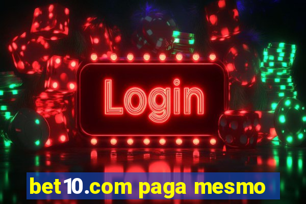 bet10.com paga mesmo