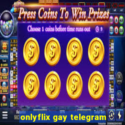 onlyflix gay telegram
