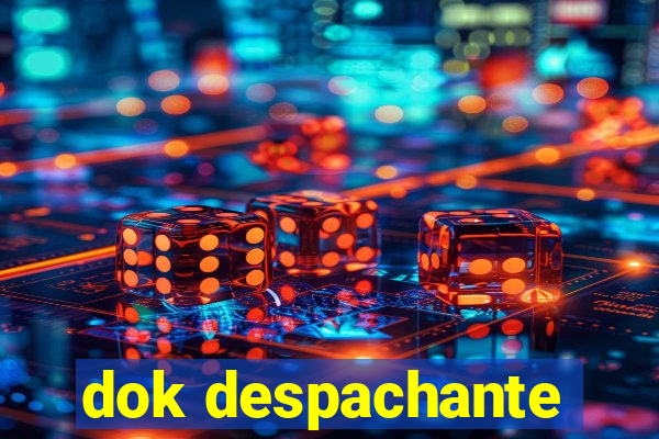 dok despachante
