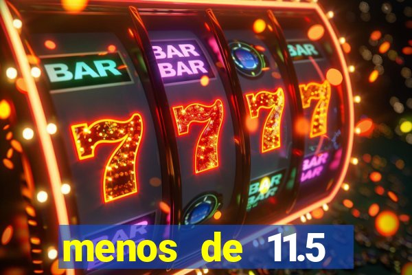 menos de 11.5 escanteios o que significa