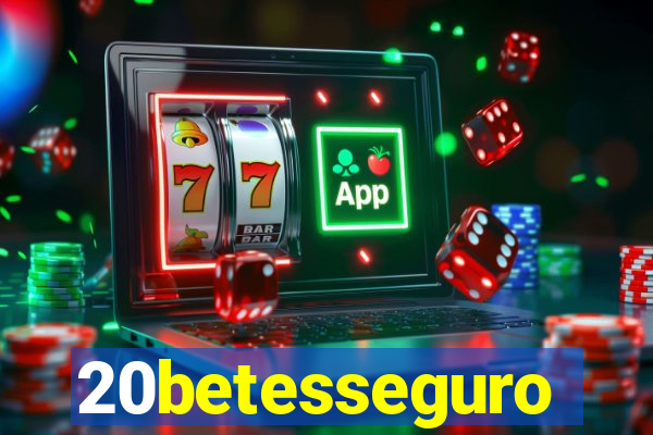20betesseguro