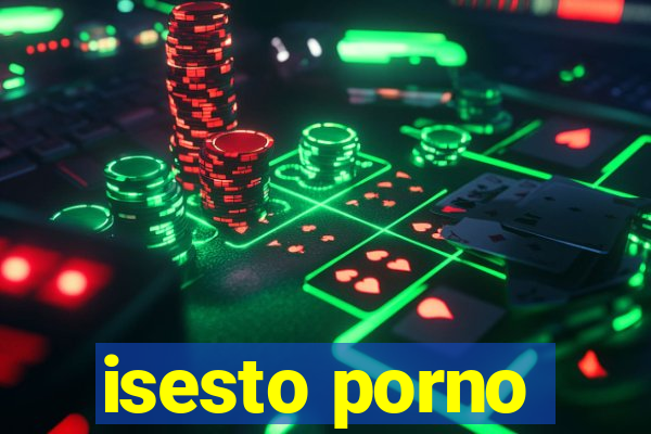 isesto porno