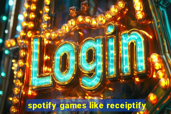 spotify games like receiptify