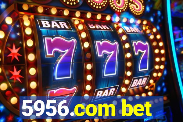 5956.com bet