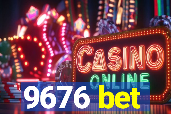 9676 bet