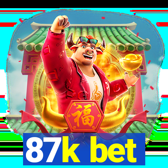 87k bet