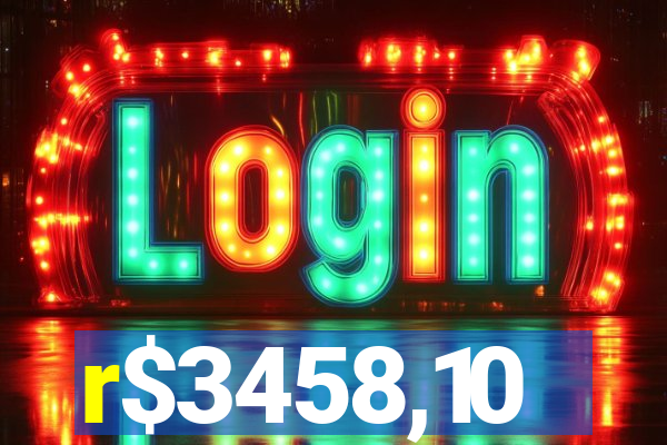 r$3458,10