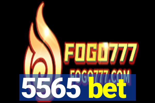 5565 bet