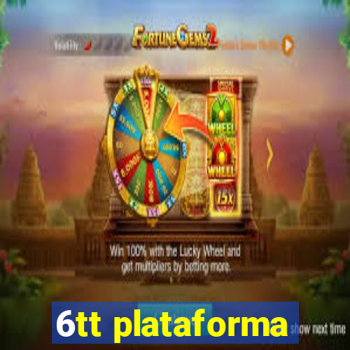 6tt plataforma
