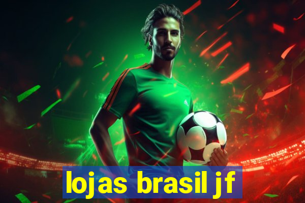 lojas brasil jf
