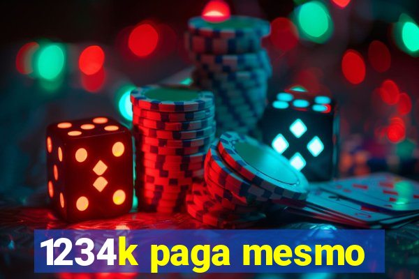 1234k paga mesmo