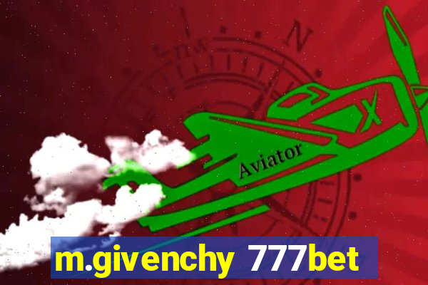 m.givenchy 777bet