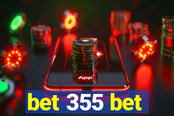bet 355 bet