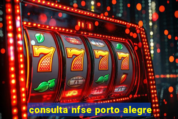 consulta nfse porto alegre