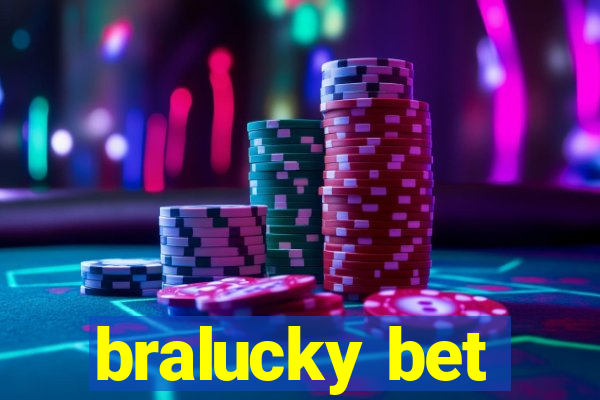 bralucky bet