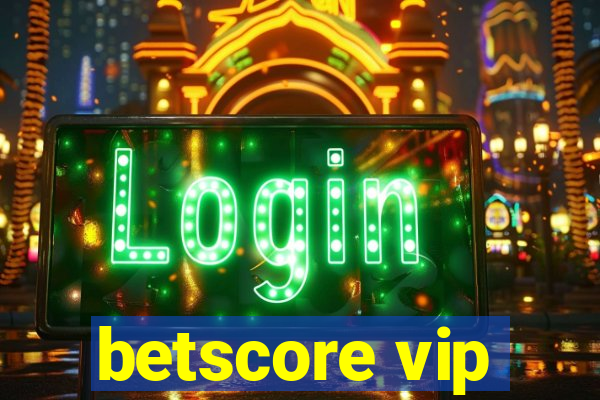 betscore vip