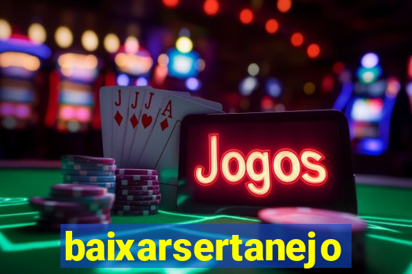 baixarsertanejo