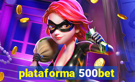 plataforma 500bet