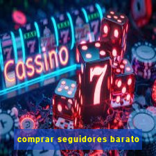 comprar seguidores barato