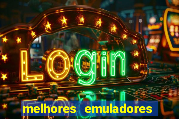 melhores emuladores para pc fraco