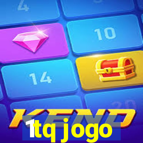 1tq jogo
