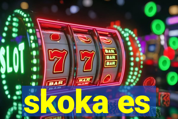 skoka es