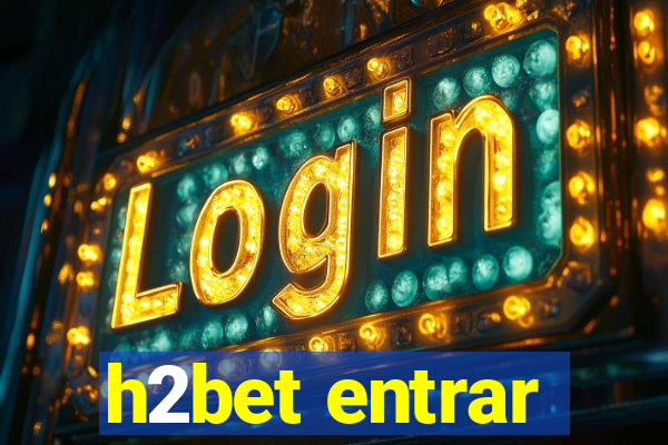 h2bet entrar