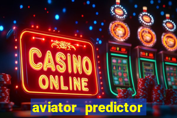 aviator predictor v4.0 apk