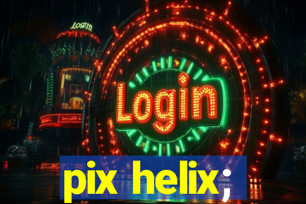 pix helix;