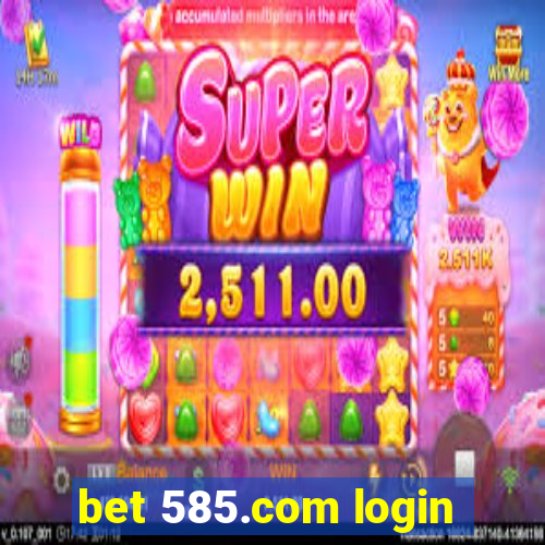 bet 585.com login