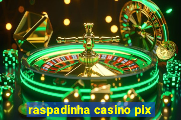 raspadinha casino pix