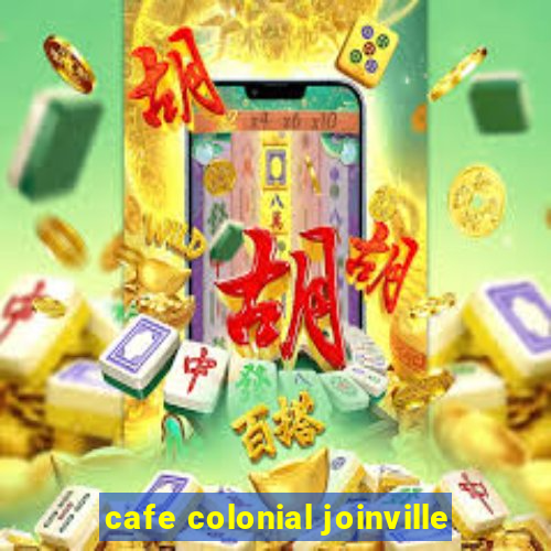 cafe colonial joinville