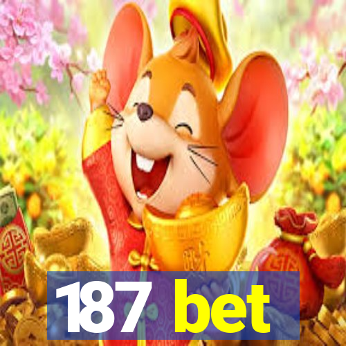 187 bet