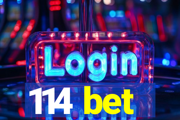 114 bet