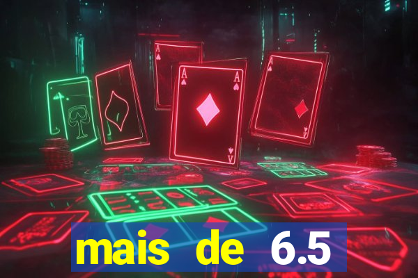 mais de 6.5 escanteios o que significa