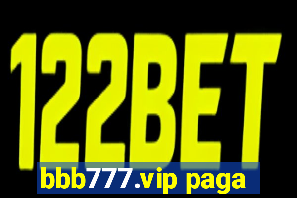 bbb777.vip paga