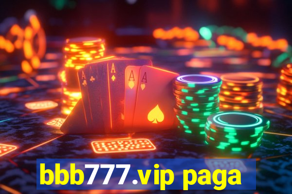 bbb777.vip paga