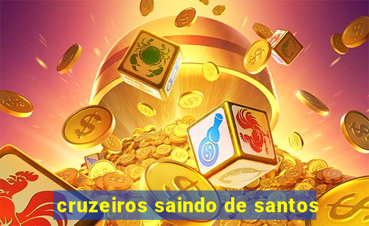 cruzeiros saindo de santos