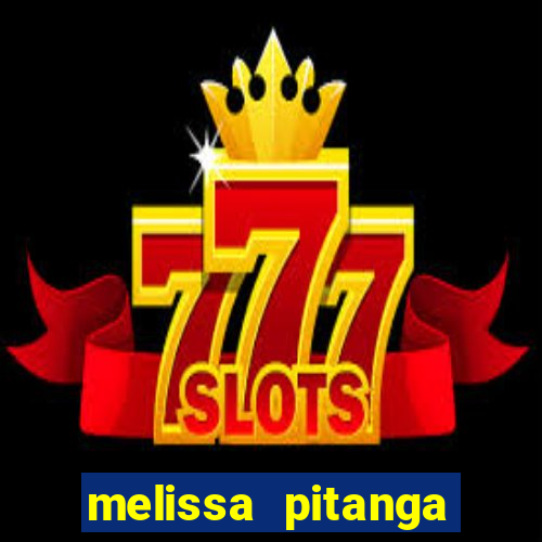 melissa pitanga cinthia santos