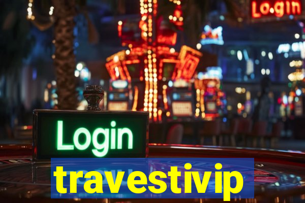 travestivip