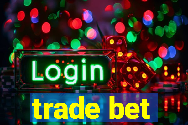 trade bet