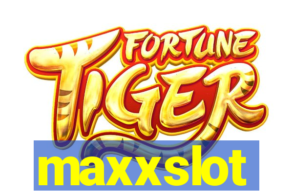 maxxslot