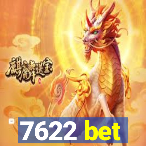 7622 bet