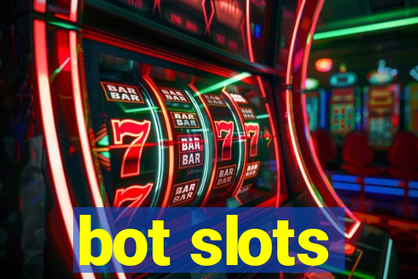 bot slots
