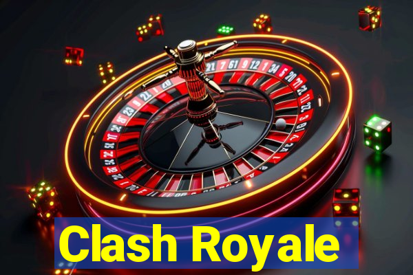 Clash Royale