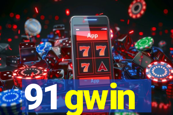 91 gwin